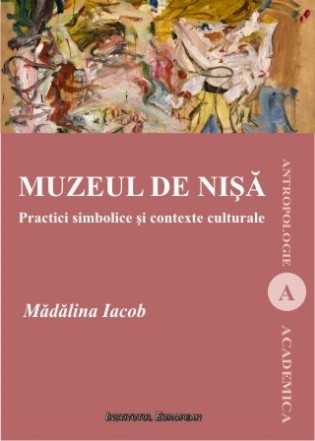 Muzeul de nisa. Practici simbolice si contexte culturale