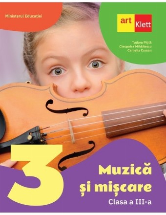 Muzică şi mişcare : clasa a III-a