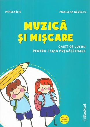 Muzica si miscare. Caiet de lucru pentru clasa pregatitoare