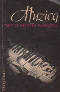 Muzica - Tema de meditatie filozofica