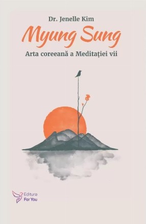 Myung Sung : arta coreeană a meditaţiei vii