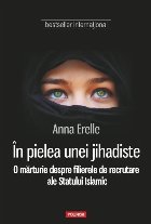 În pielea unei jihadiste mărturie