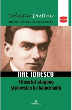 Nae Ionescu, filosoful playboy si povestea lui halucinanta