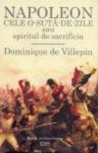 Napoleon - Cele o-suta-de-zile sau spiritul de sacrificiu