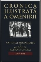 Cronica ilustrata a omenirii, vol. 12 - National-socialismul si Al Doilea Razboi Mondial (1933 - 1945)