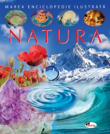 Natura : marea enciclopedie ilustrată