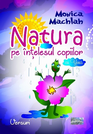 Natura pe înţelesul copiilor : versuri