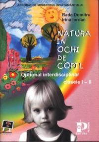 Natura in ochi de copil - optional interdisciplinar  - (clasele I- II)