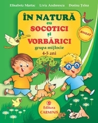 In natura cu Socotici si Vorbarici. Grupa mijlocie. 4-5 ani