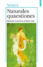 Naturales quaestiones. Stiintele naturii in primul veac