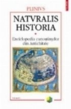 Naturalis Historia Enciclopedia cunostintelor din