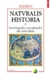 Naturalis Historia. Enciclopedia cunostintelor din Antichitate.Volumul I: Cosmologia. Geografia