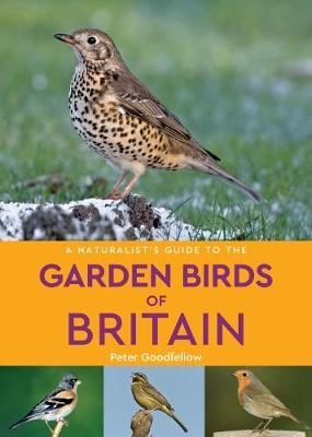 Naturalist's Guide to the Garden Birds of Britain (2nd editi