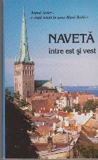 Naveta intre Est Vest viata