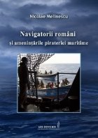 Navigatorii romani amenintarile pirateriei maritime