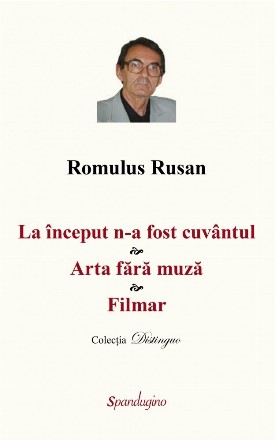 La început n-a fost cuvântul,Arta fără muză,Filmar : eseuri despre arta şi autorii filmului,filmele şi martorii lor