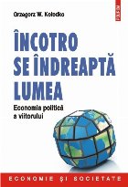 Încotro se îndreaptă lumea. Economia politică a viitorului