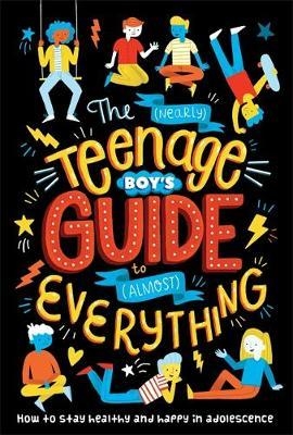 (Nearly) Teenage Boy's Guide to (Almost) Everything