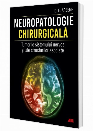 Neuropatologie chirurgicală. Tumorile sistemului nervos și ale structurilor asociate