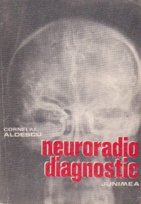 Neuroradiodiagnostic - Practic - Volumul I, Craniul si continut