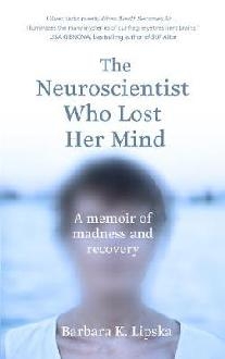 Neuroscientist Who Lost Her Mind