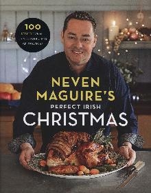 Neven Maguire's Perfect Irish Christmas