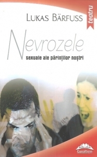 Nevrozele sexuale ale parintilor nostri