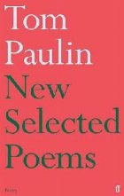 New Selected Poems of Tom Paulin