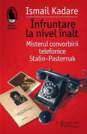 Înfruntare la nivel înalt : Misterul convorbirii telefonice Stalin-Pasternak