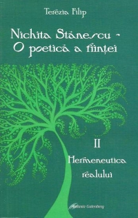 Nichita Stanescu - O poetica a fiintei. Studiu despre structurile imaginarului si simbolismul ontologic. Partea a II-a - Hermeneutica realului