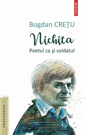 Nichita Stănescu : poetul ca şi soldatul