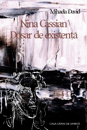 Nina Cassian. Dosar de existenta