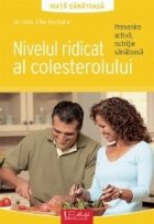 Nivelul ridicat al colesterolului - Prevenire activa, nutritie sanatoasa