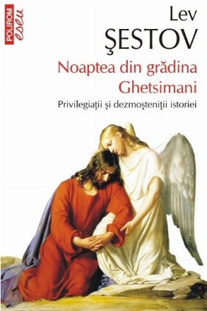 Noaptea din grădina Ghetsimani. Privilegiații și dezmoșteniții istoriei (ediție de buzunar)