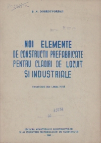 Noi elemente de constructii prefabricate pentru cladiri de locuit si industriale