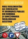 Noile reglementari ale circulatiei pe drumurile publice din Romania si sanctionearea incalcarilor acestora (OUG 195/2002)