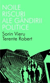 NOILE RISCURI ALE GANDIRII POLITICE