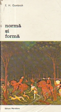 Norma si forma - Studii despre arta Renasterii