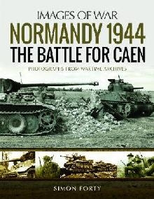 Normandy 1944: The Battle for Caen