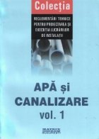 Normative privind proiectarea si executarea instalatiilor de apa si canalizare ( 7 volume )