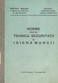 Norme pentru tehnica securitatii si igiena muncii