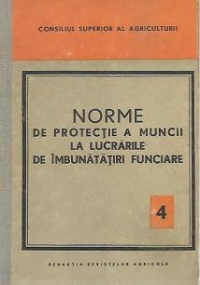 Norme de protectie a muncii la lucrarile de imbunatatiri funciare, 4