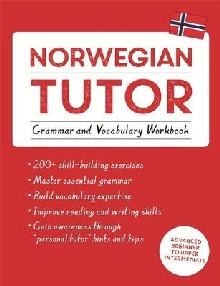 Norwegian Tutor: Grammar and Vocabulary Workbook (Learn Norw