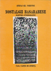 Nostalgii basarabene -Marturii autobiografice-