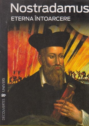 Nostradamus. Eterna intoarcere