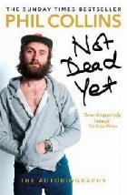 Not Dead Yet: The Autobiography