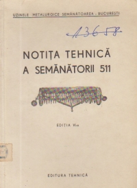 Notita tehnica a semanatorii 511