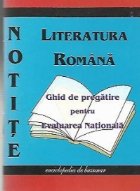 Notite - Limba si Literatura Romana. Ghid de pregatire pentru examenul de Evaluare Nationala 2012