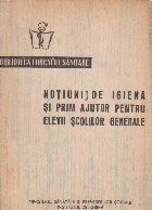 Notiuni de igiena si prim ajutor pentru elevii scolilor generale