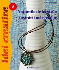 Notiunile de baza ale insirarii margelelor. Editia a II-a revizuita - Idei creative 3